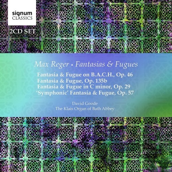 Reger - Fantasias & Fugues | Signum SIGCD476
