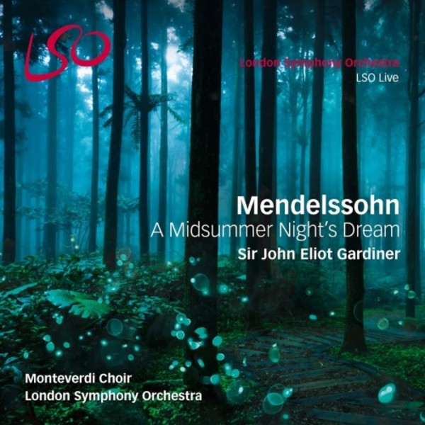 Mendelssohn - A Midsummer Nights Dream (SACD + Blu-ray Audio) | LSO Live LSO0795
