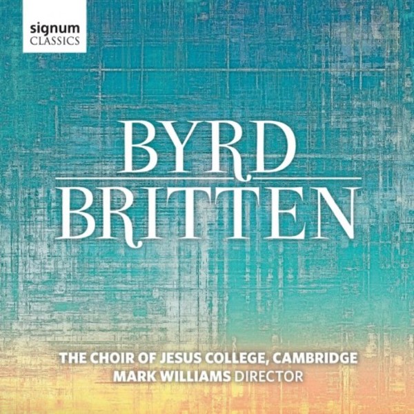 Byrd & Britten - Choral Works | Signum SIGCD481