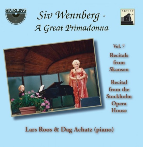 Siv Wennberg: A Great Primadonna Vol.7 - Recitals from Skansen & the Stockholm Opera House | Sterling CDA1809
