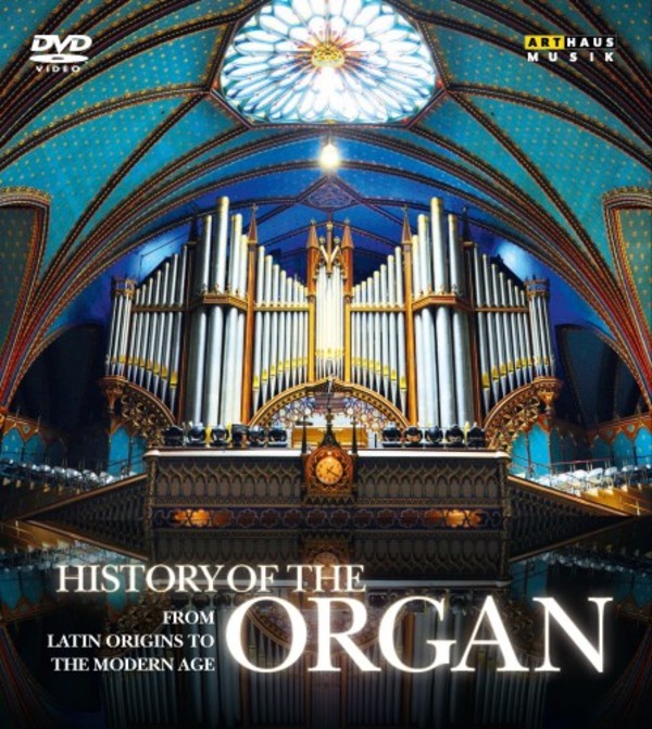 History of the Organ: from Latin Origins to the Modern Era (DVD)