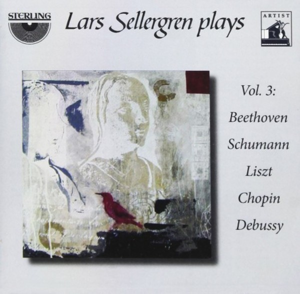 Lars Sellergren plays Vol.3: Beethoven, Schumann, Liszt, Chopin & Debussy