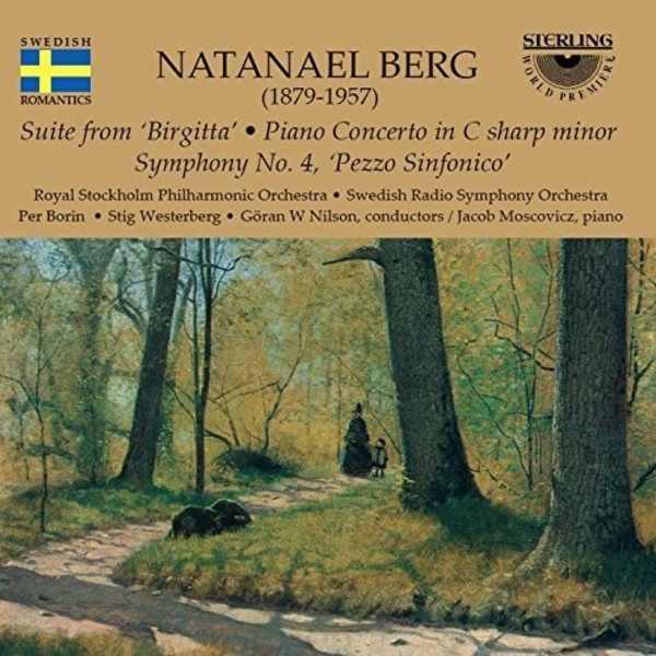 Natanael Berg - Symphony no.4, Piano Concerto, Suite from Birgitta