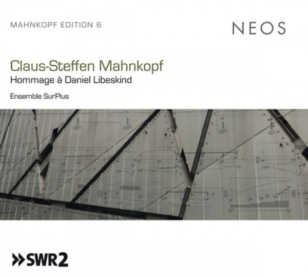 Mahnkopf - Hommage a Daniel Libeskind | Neos Music NEOS11616