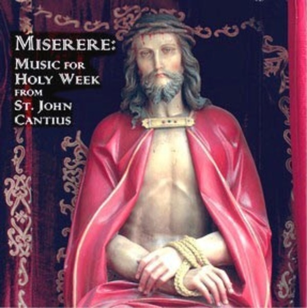 Miserere: Music for Holy Week from St John Cantius Church | Sony 88985424092