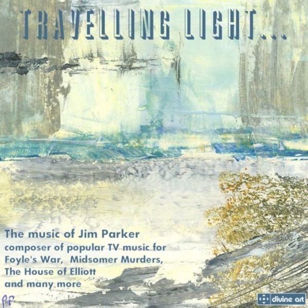 Travelling Light...: The Music of Jim Park | Divine Art DDA25146