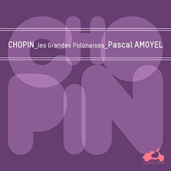 Chopin - Les Grandes Polonaises (CD + Catalogue) | La Dolce Volta LDV300