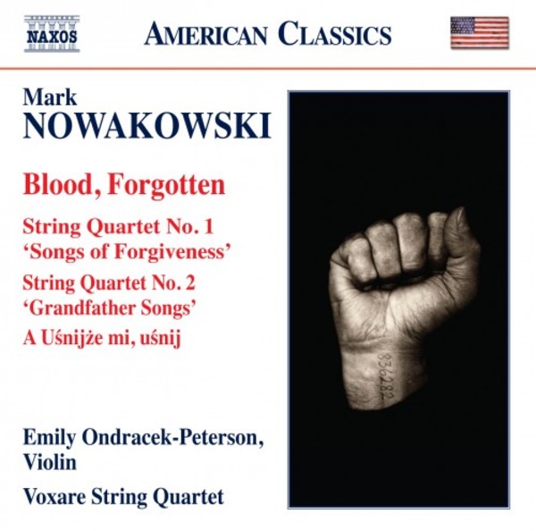 Nowakowski - Blood, Forgotten; String Quartets 1 & 2 | Naxos - American Classics 8559821