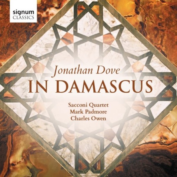 Jonathan Dove - In Damascus | Signum SIGCD487