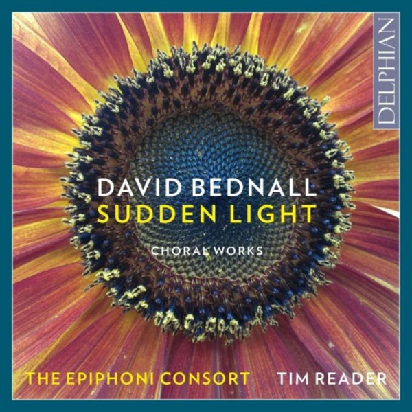 David Bednall - Sudden Light: Choral Works