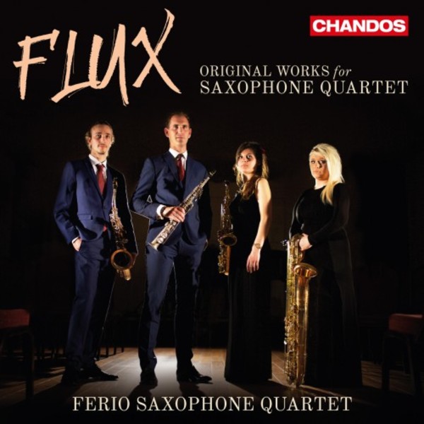 Flux: Original Works for Saxophone Quartet | Chandos CHAN10987