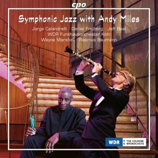 American Connection: Symphonic Jazz with Andy Miles | CPO 5551542