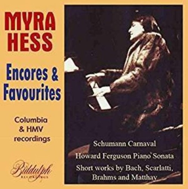 Myra Hess: Encores & Favourites (Columbia & HMV recordings) | Biddulph LHW050