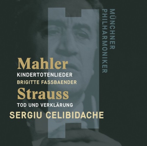 Mahler - Kindertotenlieder; R Strauss - Tod und Verklarung