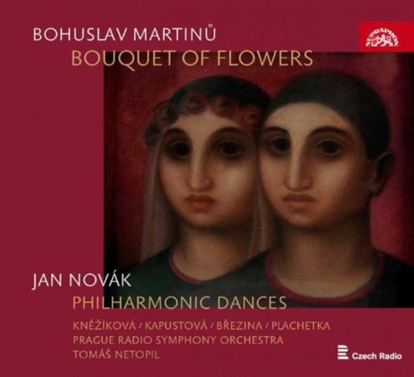 Martinu - Bouquet of Flowers; J Novak - Philharmonic Dances | Supraphon SU42202