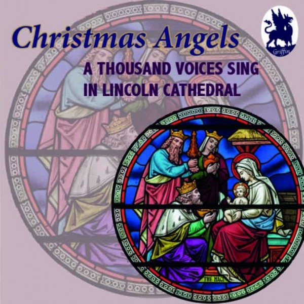 Christmas Angels: A Thousand Voices Sing in Lincoln Cathedral