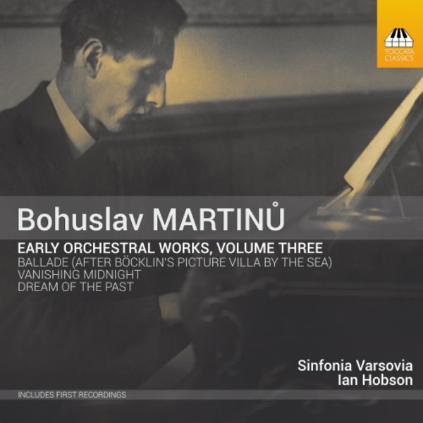 Martinu - Early Orchestral Works Vol.3