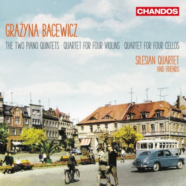 Bacewicz - Piano Quintets, Quartet for Violins, Quartet for Cellos | Chandos CHAN10976