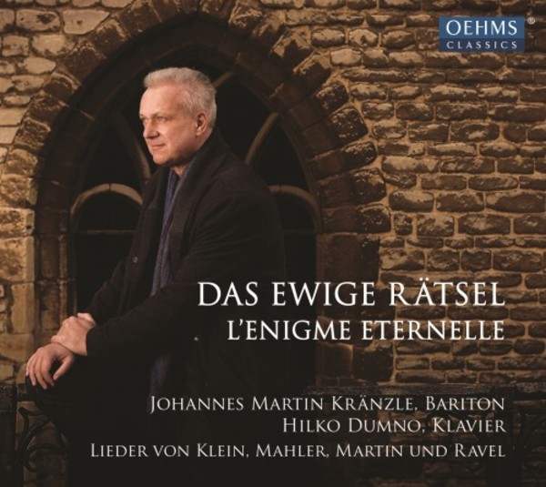 Das ewige Ratsel (The Eternal Mystery): Lieder by Klein, Mahler, Martin & Ravel