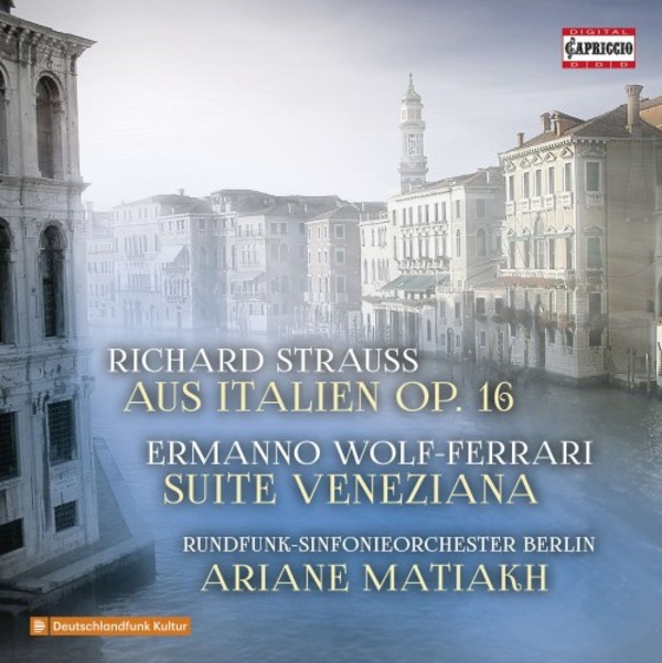 R Strauss - Aus Italien; Wolf-Ferrari - Suite Veneziana