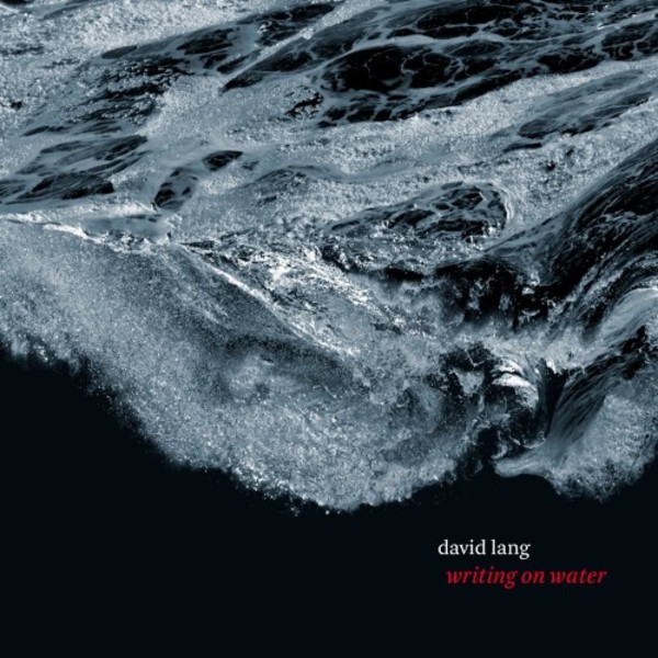 David Lang - Writing on Water | Cantaloupe CA21139