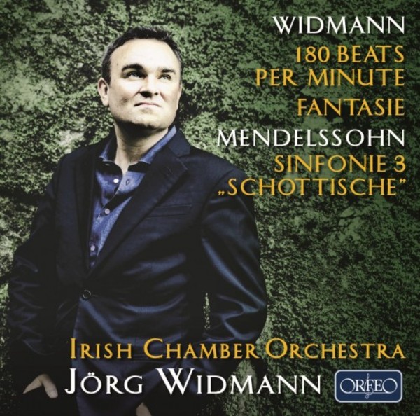 Mendelssohn - Symphony no.3, The Hebrides; Widmann - 180 beats per minute, Fantasie | Orfeo C945181A