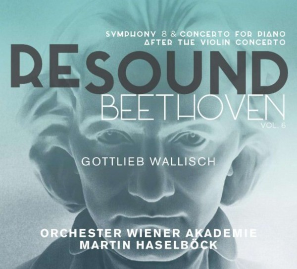 Resound Beethoven Vol.6: Symphony no.8, Piano Concerto op.61a