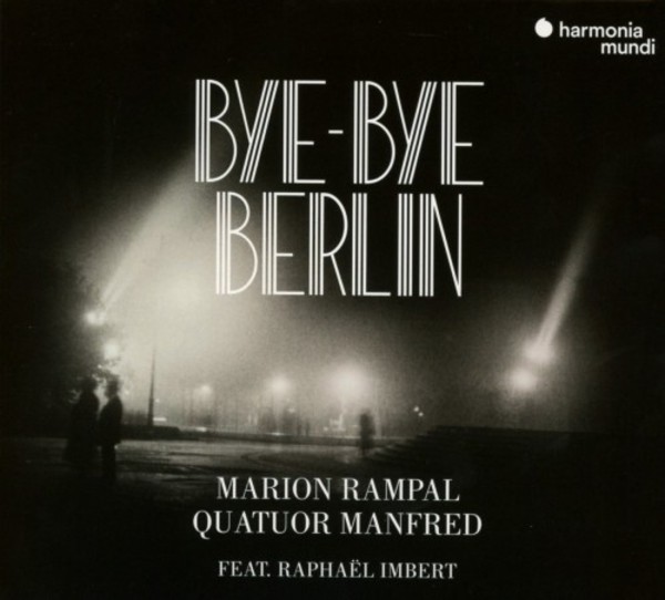 Bye-Bye Berlin | Harmonia Mundi HMM902295