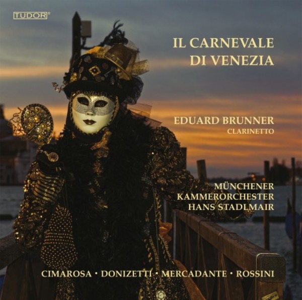 Il Carnevale di Venezia: Works for Clarinet & Orchestra | Tudor TUD7506