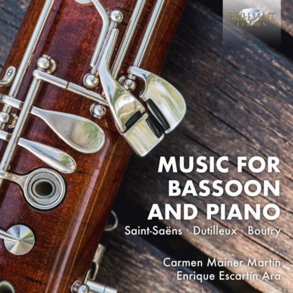 Music for Bassoon and Piano: Saint-Saens, Dutilleux, Boutry | Brilliant Classics 95761