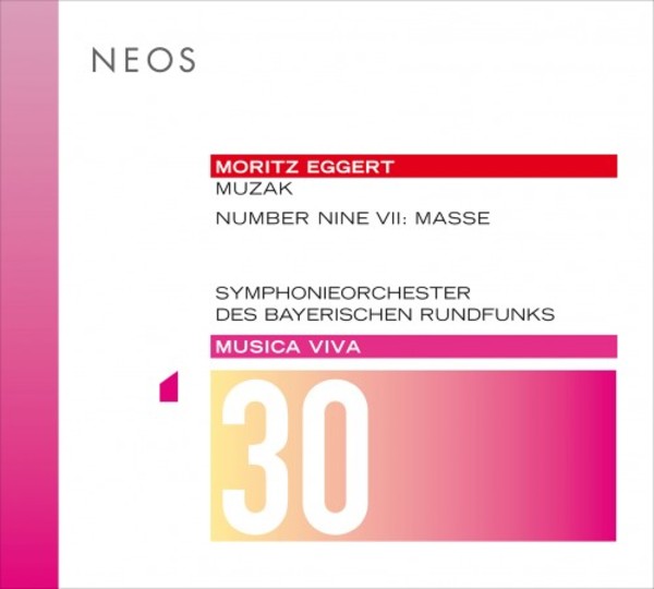 Musica Viva Vol.30: Moritz Eggert | Neos Music NEOS11730
