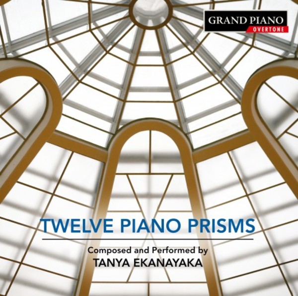 Tanya Ekanayaka - Twelve Piano Prisms