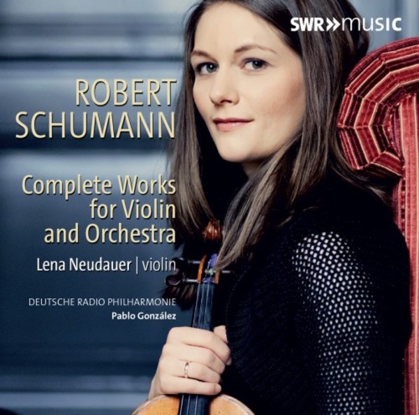 Schumann - Complete Works for Violin and Orchestra | SWR Classic SWR19422CD