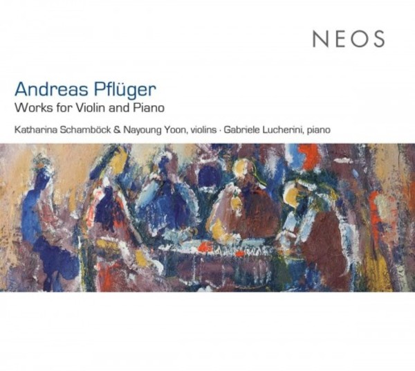 Pfluger - Works for Violin and Piano | Neos Music NEOS11707