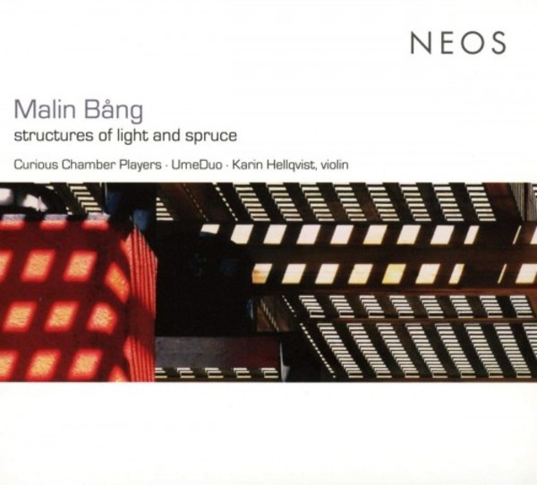 Malin Bang - Structures of Light and Spruce | Neos Music NEOS11817