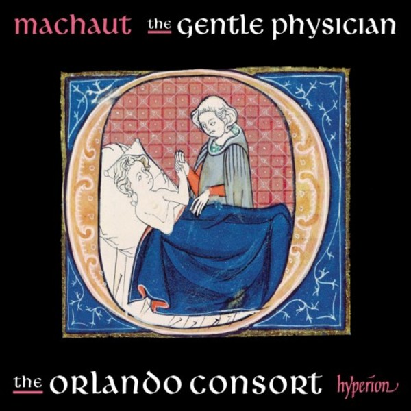 Machaut - The Gentle Physician | Hyperion CDA68206