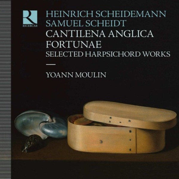 Scheidemann & Scheidt - Cantilena Anglica Fortunae: Selected Harpsichord Works
