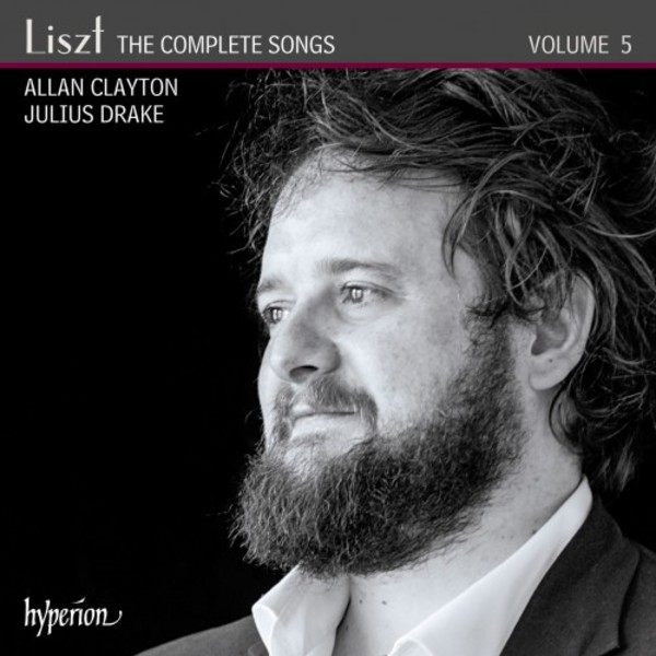 Liszt - The Complete Songs Vol.5