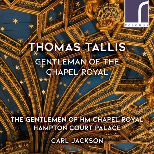 Thomas Tallis: Gentleman of the Chapel Royal