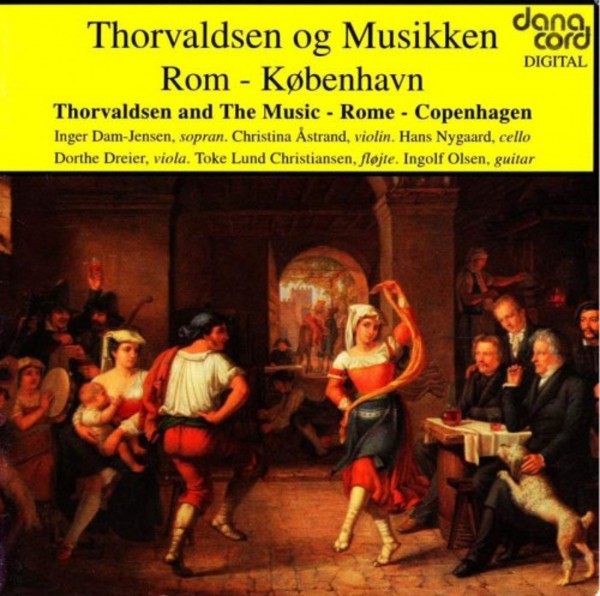 Thorvaldsen & Music: Rome-Copenhagen