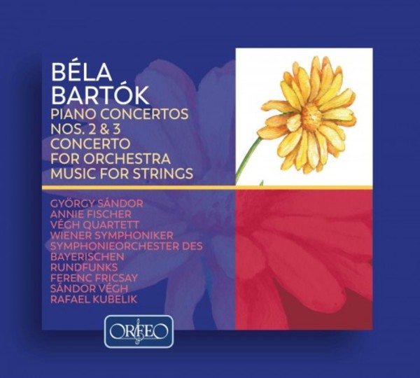 Bartok - Piano Concertos 2 & 3, Concerto for Orchestra, Music for Strings