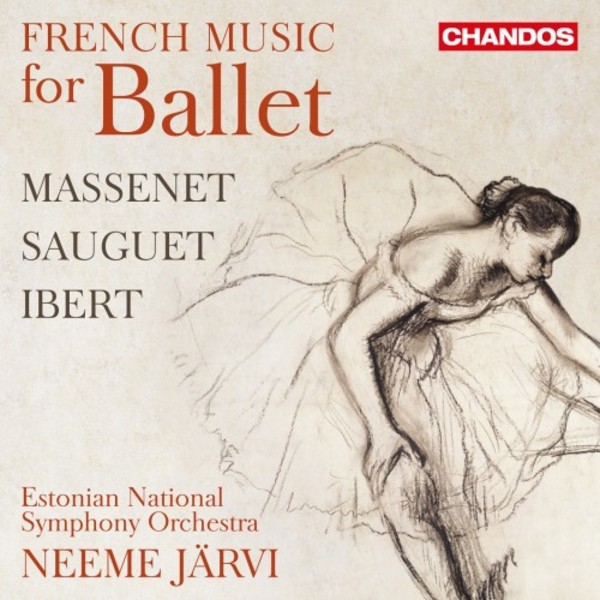 French Music for Ballet: Massenet, Sauguet, Ibert | Chandos CHAN20132