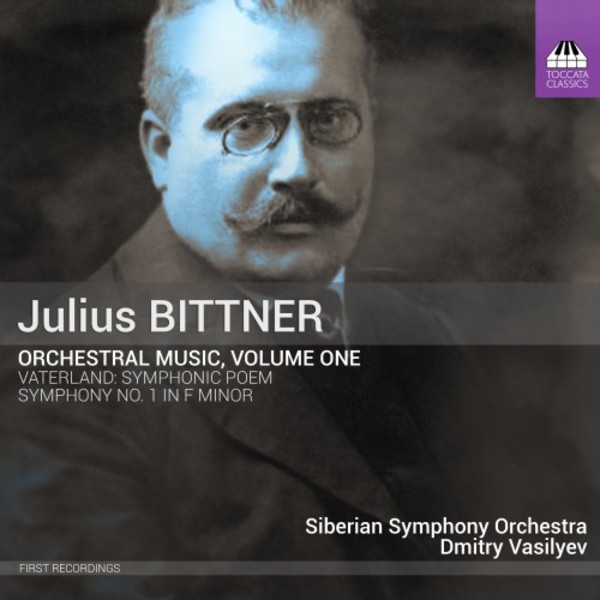 Bittner - Orchestral Music Vol.1 | Toccata Classics TOCC0500
