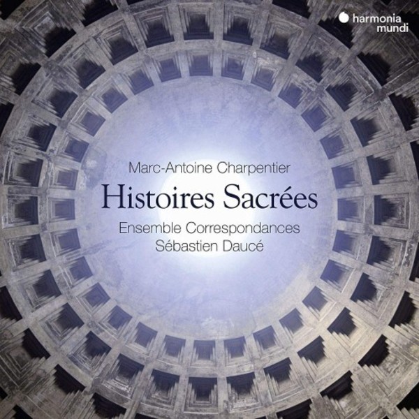 Charpentier - Histoires Sacrees (Sacred Histories) | Harmonia Mundi HMM90228081