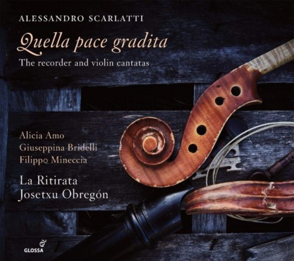 A Scarlatti - Quella pace gradita: The Recorder and Violin Cantatas | Glossa GCD923107