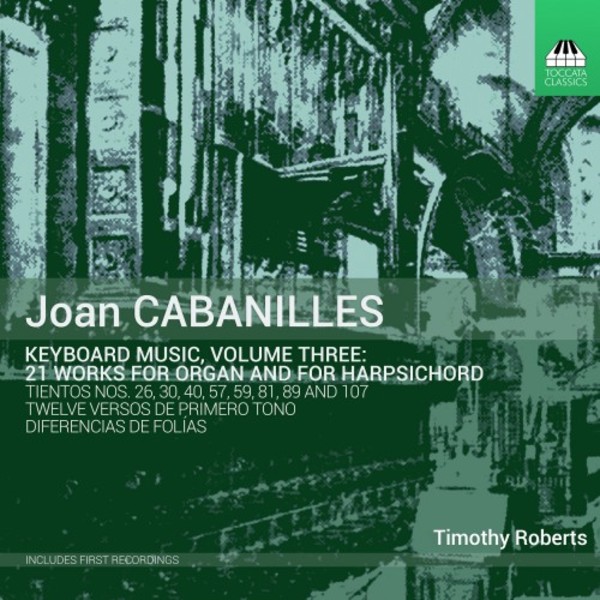 Cabanilles - Keyboard Music Vol.3 | Toccata Classics TOCC0451