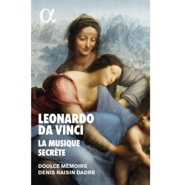 Leonardo da Vinci: La Musique Secrete (CD + Book) | Alpha ALPHA456