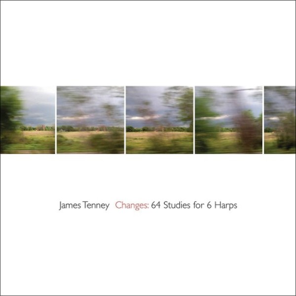 Tenney - Changes: 64 Studies for 6 Harps | New World Records NW80810
