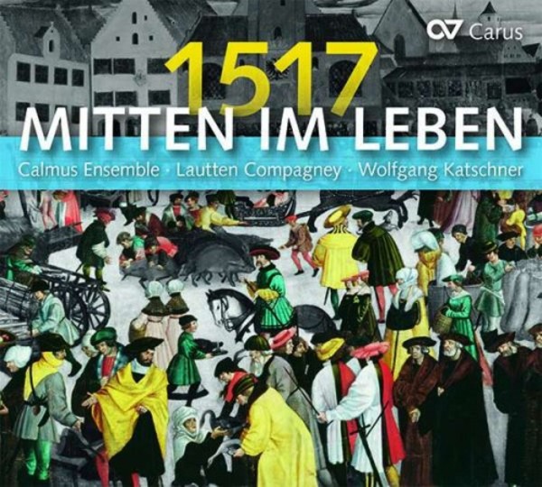 1517: Mitten im Leben | Carus CAR83477