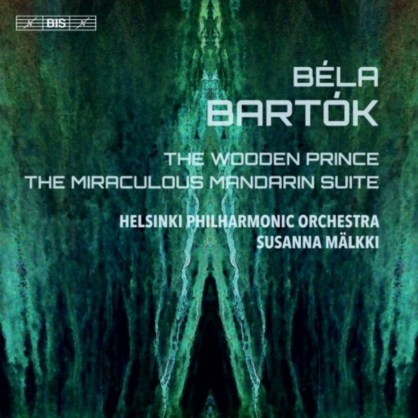 Bartok - The Wooden Prince, The Miraculous Mandarin Suite